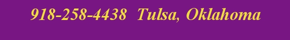 918.258.4438   Tulsa, Oklahoma